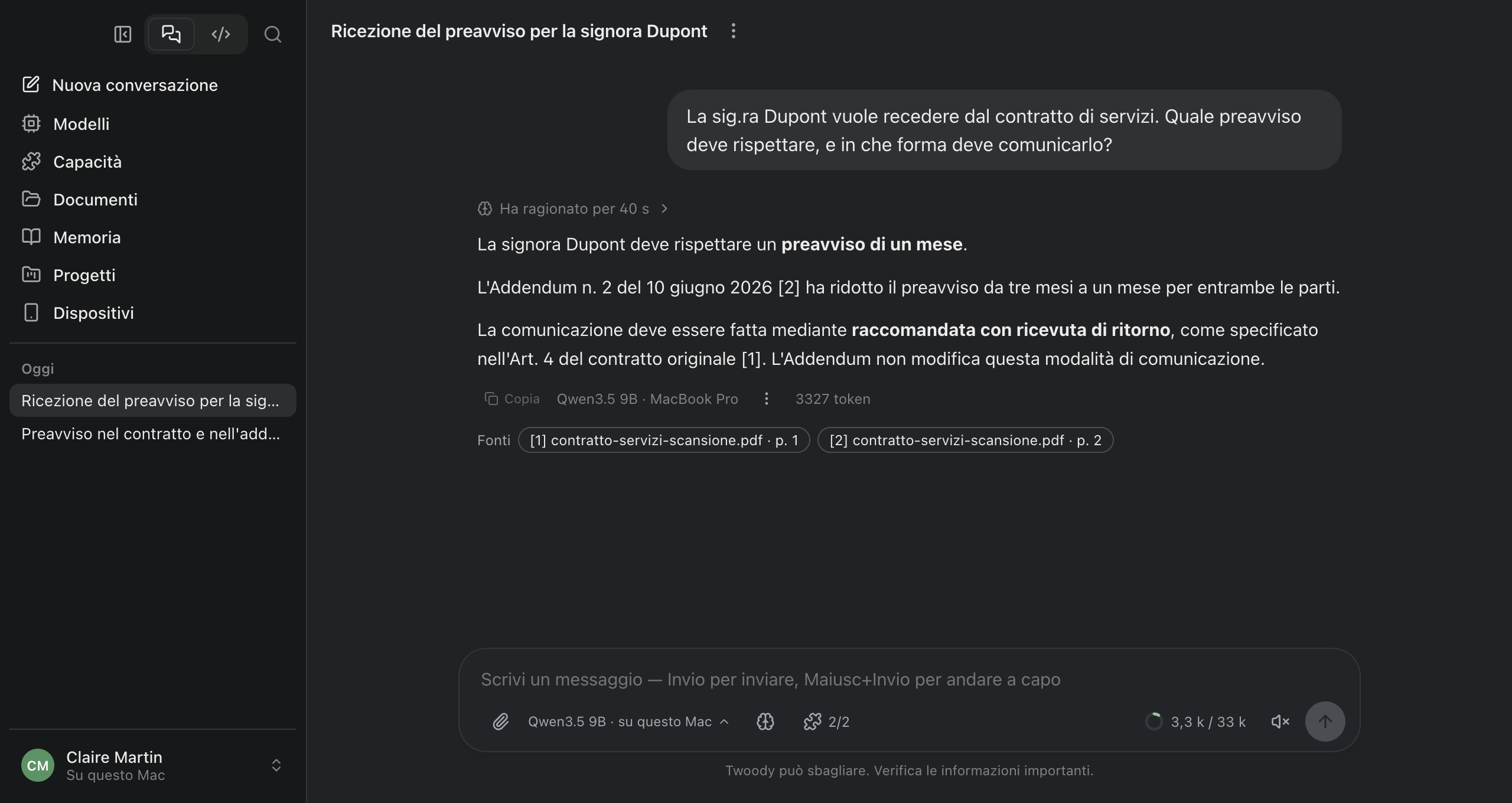 Twoody su un Mac. Domanda: «La sig.ra Dupont vuole recedere dal contratto di servizi. Quale preavviso deve rispettare, e in che forma deve comunicarlo?» Risposta: un mese di preavviso, ridotto da tre mesi dall'addendum n. 2, da comunicare con raccomandata con ricevuta di ritorno come prevede l'art. 4 del contratto. Fonti: contratto-servizi-scansione.pdf, pagine 1 e 2.